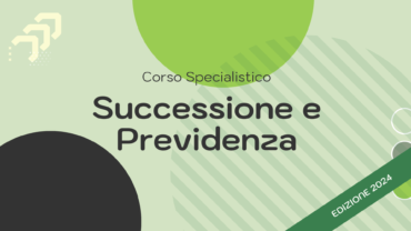 Corso Specialistico | Successione e Previdenza