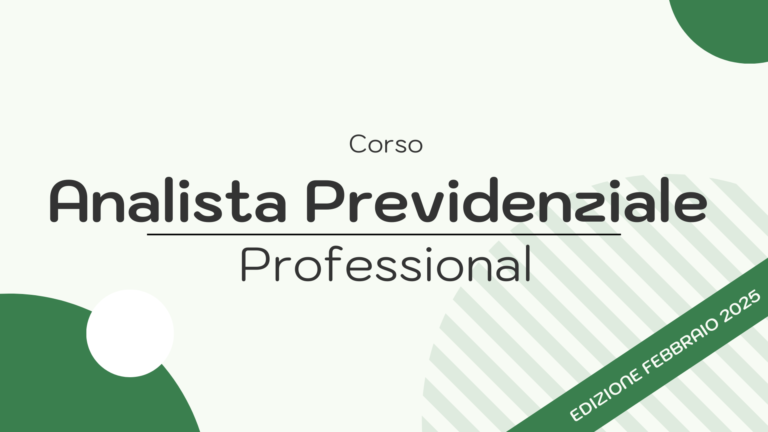 Analista Previdenziale Professional | PRATICA | Febbraio 2025