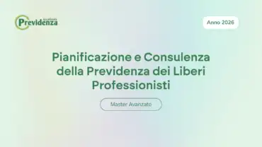 Pianificazione e Consulenza della Previdenza dei Liberi Professionisti